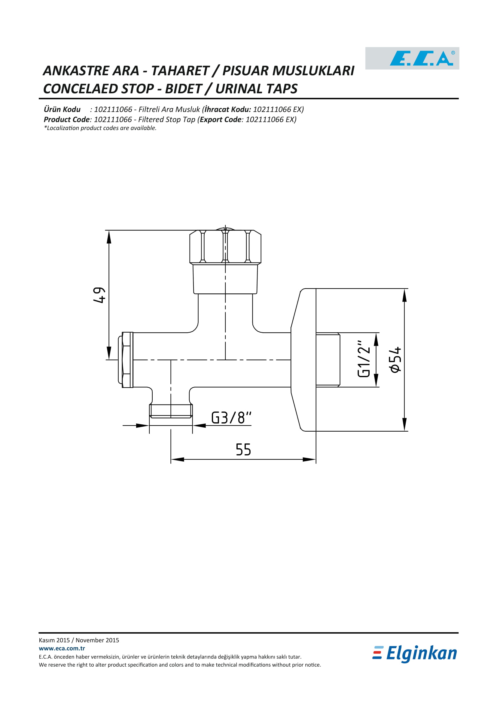 ECA Filtreli Ara Musluk 102111066